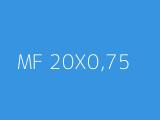 MF 20X0,75 